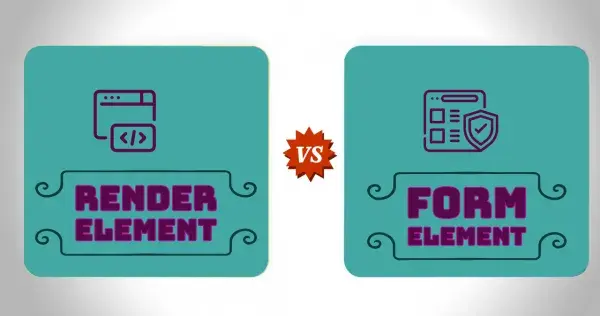 Difference between render and form elements